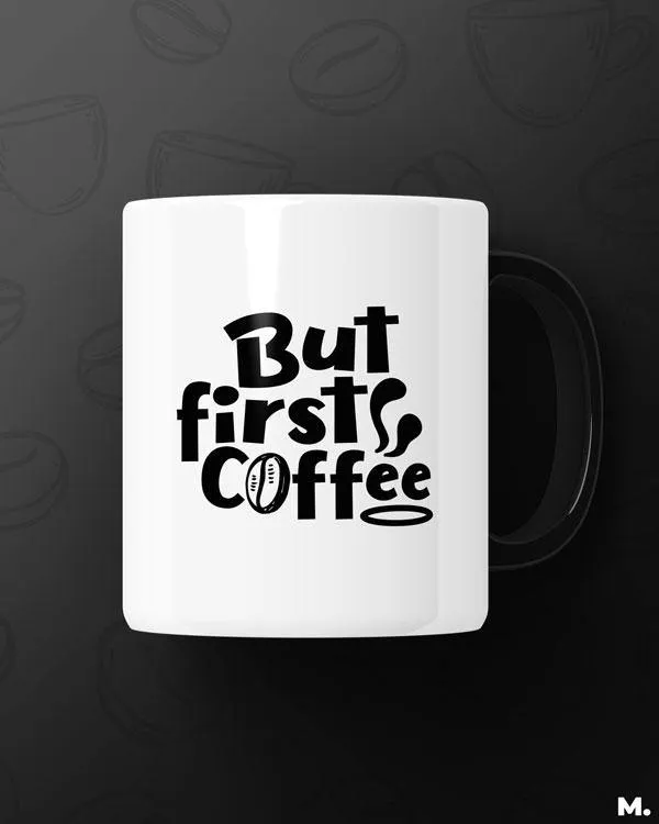 But first, coffee printed mugs