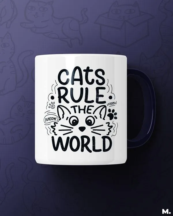 Cats rule the world printed mugs