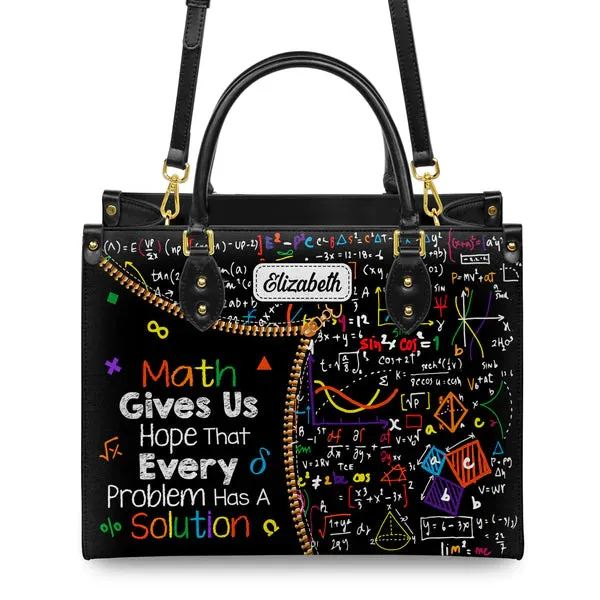 Christianartbag Teacher Bags, Custom Leather Handbags for Teachers, Gift For Teacher, Design Handbag, Math Gives Us Hope That Every Problem Has A Solution Handbag, CAB02281223.