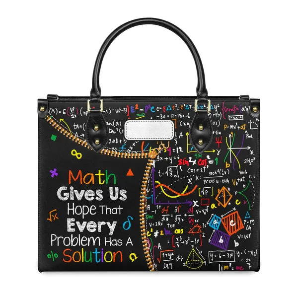 Christianartbag Teacher Bags, Custom Leather Handbags for Teachers, Gift For Teacher, Design Handbag, Math Gives Us Hope That Every Problem Has A Solution Handbag, CAB02281223.