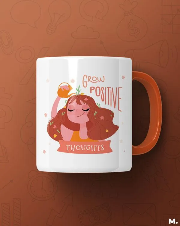 Grow positive thoughts printed mugs