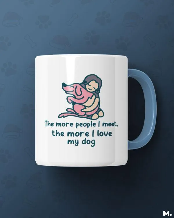 I love my dog printed mugs
