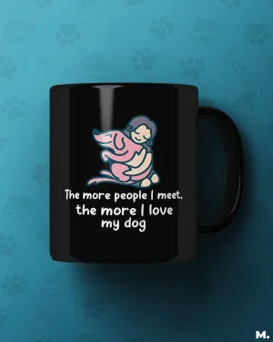 I love my dog printed mugs