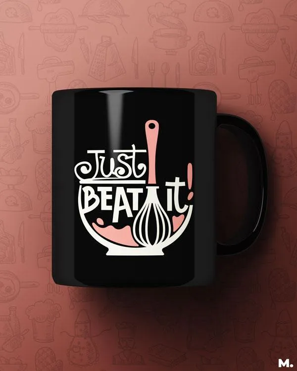 Just beat it printed mugs