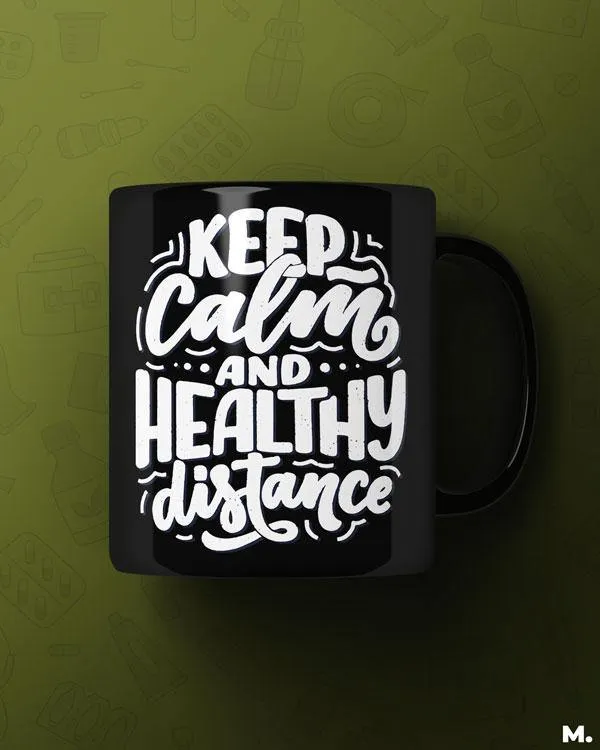 Keep calm & healthy distance printed mugs