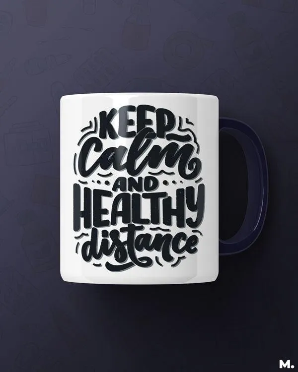 Keep calm & healthy distance printed mugs