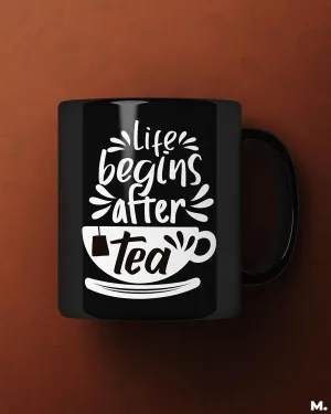 Life is better with tea printed mugs