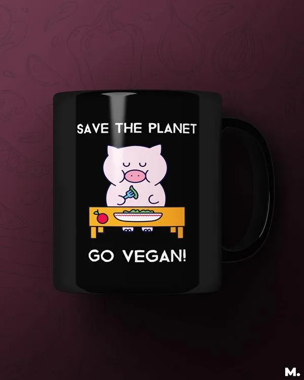 Save the planet, go vegan printed mugs