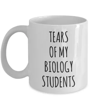 Tears Of My Biology Students Mug Coffee Cup Funny Gift
